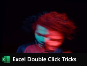 Excel double click tricks