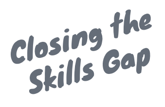 closing the skills gap