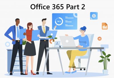 Microsoft Office 365 Part 2