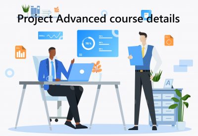 Project Advanced course details Microsoft Project Advanced Training Course