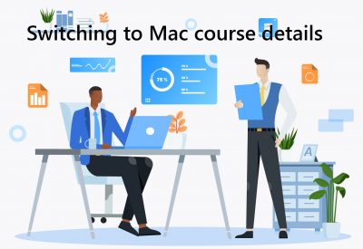 Switching PC to Mac course details Switching From PC to Apple Mac Training Course