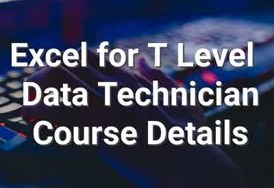 Excel for T Level Data Technician