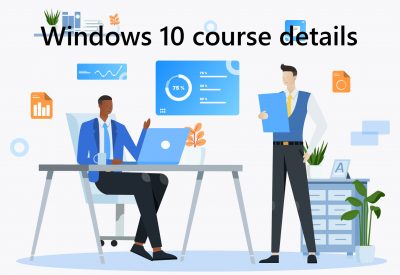 Windows 10 course details Microsoft Windows 10 Training Course
